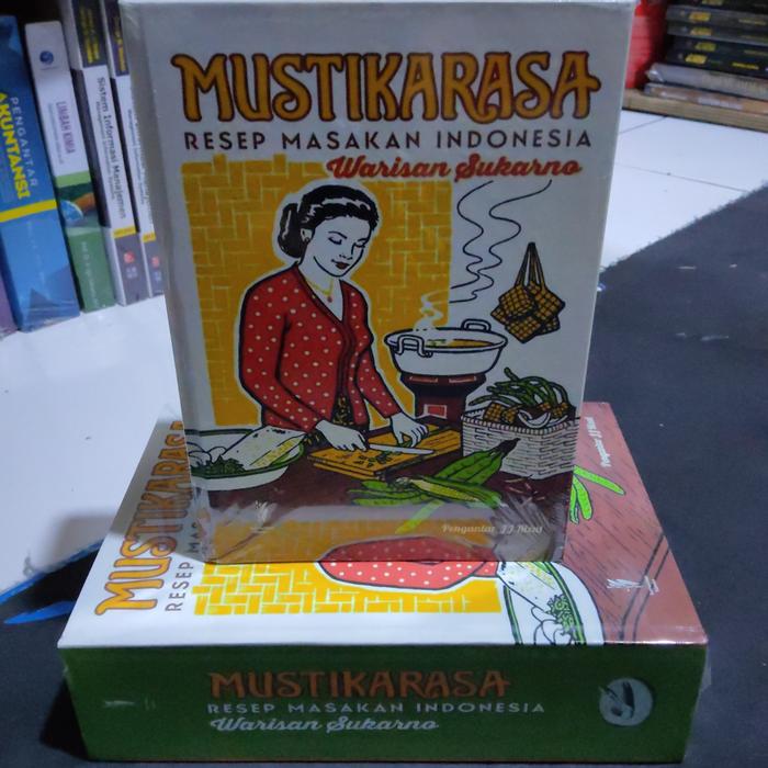 Buku MUSTIKARASA RESEP MASAKAN INDONESIA Warisan Soekarno`